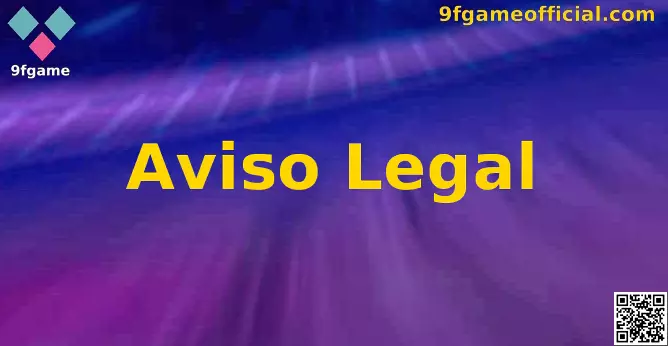 Aviso Legal 9fgame