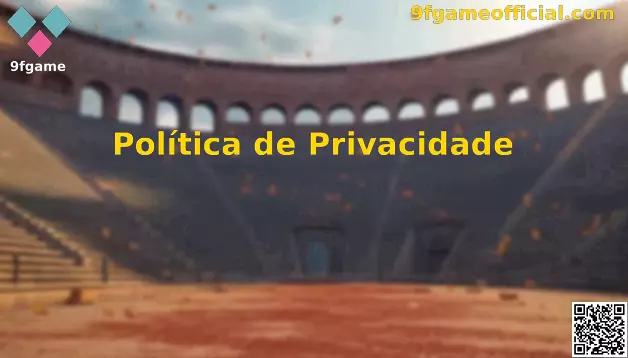 Política de Privacidade 9fgame